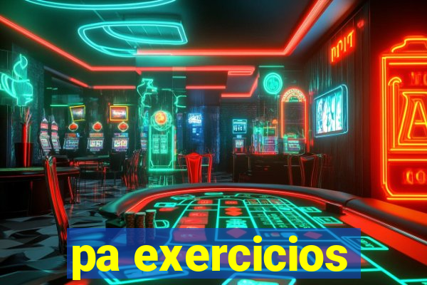 pa exercicios